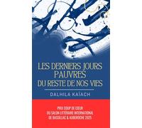 Les derniers jours pauvres du reste de nos vies