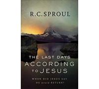 Les derniers jours selon Jésus : Quand Jésus a-t-il dit qu'il reviendrait ? Sproul