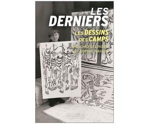 Les Derniers - Les Dessins De Shelomo Selinger