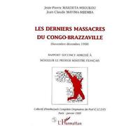 Les derniers massacres du congo-brazzaville (novembre - decembre 1998) Rapport succinct adressé à monsieur le Premier Ministre Français - Jean-Claude Mayima-Mbemba - L'harmattan - broché - Livre