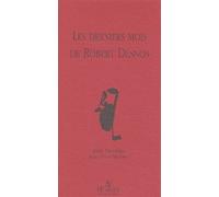 Les Derniers Mois De Robert Desnos
