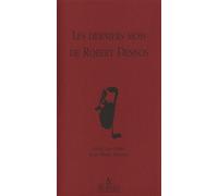Les derniers mois de Robert Desnos - Eddy Devolder - Esperluète Eds - broché - Biographie