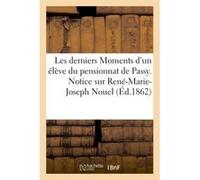 Les derniers Moments d'un élève du pensionnat de Passy Collectif (Auteur)