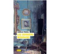 Les derniers mondains Camille Pascal (Auteur)
