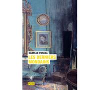 Les derniers mondains - Camille Pascal - Plon - Poche - Essai