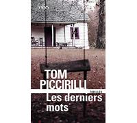 Tom Piccirilli – Les derniers mots – Traduit par Etienne Menanteau – Gallimard