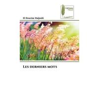 Les derniers mots - El Houcine Haijoubi - Muse Editions - Poche - Roman