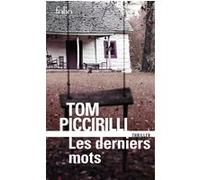 Les derniers mots Tom Piccirilli (Auteur), Etienne Menanteau (Traduction)