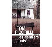 Tom Piccirilli – Les derniers mots – Traduit par Etienne Menanteau – Gallimard