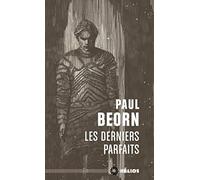 Paul Beorn – Les derniers parfaits – Roman – Poche