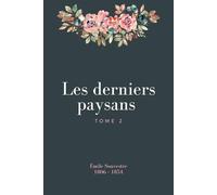 Les derniers paysans (Illustré): Tome 2