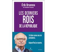 Les derniers rois de la République - Erik Orsenna - Robert Laffont - broché - Essai