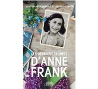 Les derniers secrets d'Anne Frank Joop Van Wijk-Voskuijl (Auteur), Jeroen de Bruyn (Auteur), Aurélien Blanchard (Traduction)