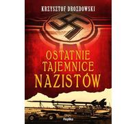 Les derniers secrets des nazis√≥w