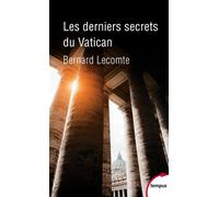 Bernard Lecomte – Les derniers secrets du Vatican – Essai – Poche