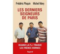 Les derniers seigneurs de Paris Frédéric Ploquin (Auteur), Michel Mary (Auteur)