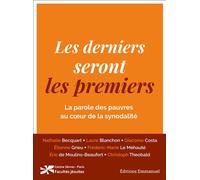 Les derniers seront les premiers La parole des pauvres au cÅur de la synodalité - Collectif - Emmanuel Eds De L' - broché - Essai