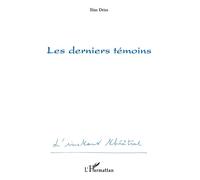 Les derniers témoins - Ilias Driss - L'harmattan - broché - Théâtre