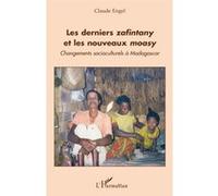 Les derniers zafintany et les nouveaux moasy Claude Engel (Auteur)