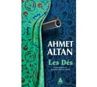 Ahmet Altan – Les Dés – Roman – Poche (traduction : Julien Lapeyre de Cabanes)