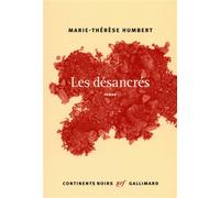 Les désancrés - Marie-Thérèse Humbert - Gallimard - broché - Roman