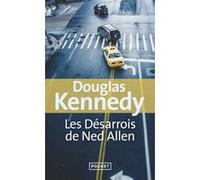 Les désarrois de Ned Allen Douglas Kennedy (Auteur), Bernard Cohen (Traduction)