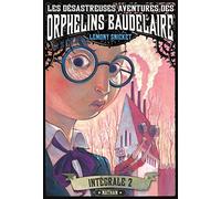 Les désastreuses aventures des Orphelins Baudelaire : Intégral 2 Lemony Snicket (Auteur), Brett Helquist (Illustration), Rose-Marie Vassallo-Villaneau (Traduction)