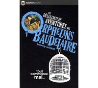 Les Désastreuses Aventures Des Orphelins Baudelaire - Tome 1 - Tout Commence Mal