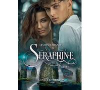 Les Descendantes de Séraphine, Partie 1: Romance Fantastique Young Adult