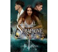 Les Descendantes de Séraphine, Partie 2