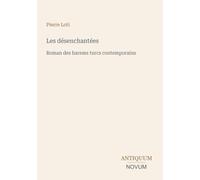 Les désenchantées: Roman des harems turcs contemporains