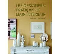 Les Designers Francais Et Leur Interieur Marie Farman (Auteur)