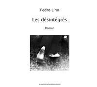 Les désintégrés - Pedro Lino - La Courte Echelle - Transit Eds - broché - Roman