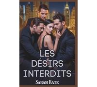 Les désirs interdits: Une romance contemporaine de harem inversé pour milliardaires