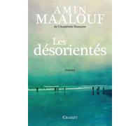 Les désorientés Roman - Amin Maalouf - Grasset - broché - Roman