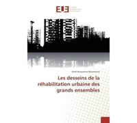 Les desseins de la réhabilitation urbaine des grands ensembles - Amel Benyamina Bouamrane - Universitaires Europeennes - broché - Livre