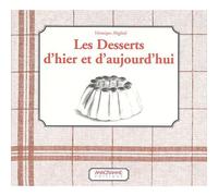 Les Desserts D'hier Et D'aujourd'hui