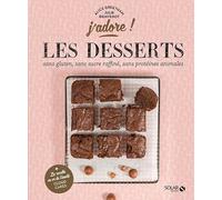 Les desserts sans gluten, sans protéines animales, sans sucre raffiné - j'adore