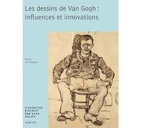 Les dessins de Van Gogh : Influences et innovations