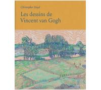 Les dessins de Vincent van Gogh