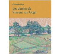 Les dessins de Vincent van Gogh Christopher Lloyd (Auteur)