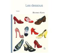 Les dessous - Béatrice Kahn - Esperluète Eds - broché - Roman