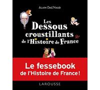 Les dessous croustillants de l'Histoire de France