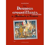 Les Dessous croustillants de l'Histoire de France Illustrés