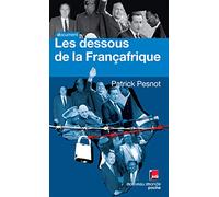 Les dessous de la Françafrique
