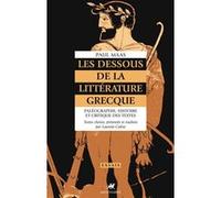 Les Dessous de la littérature grecque - Paléographie, histoi Paul Maas (Auteur), Laurent Calvié (Traduction), Laurent Calvié (Auteur), Michel Patillon (Traduction)