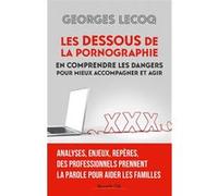 Les dessous de la pornographie Georges Lecoq (Auteur), Claire Perfumo (Traduction)