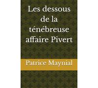 Les dessous de la ténébreuse affaire Pivert