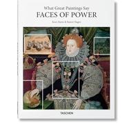 Les dessous des chefs-d'œuvre. Les Visages du pouvoir