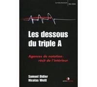 Les dessous du triple A. Agences de notation : récit de l'intérieur.